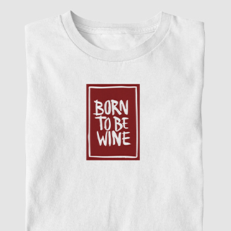 Born to be Wine